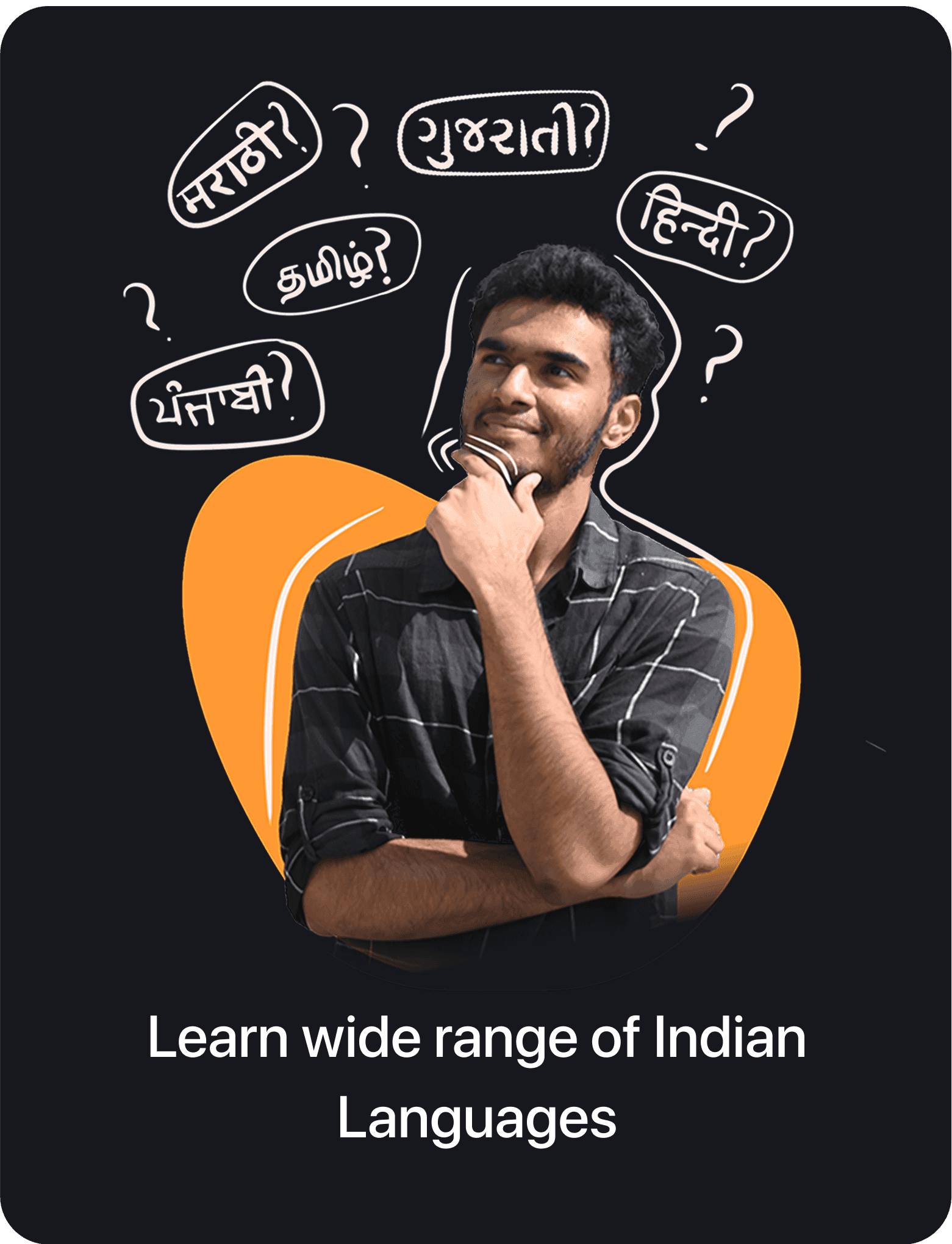 Learn wide range of Indian Languages